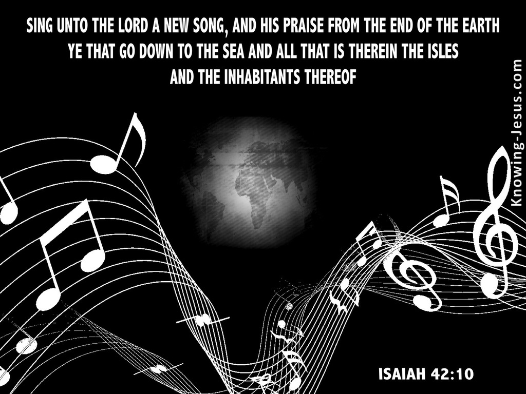 Isaiah 42:10 Sing Unto The Lord (black)